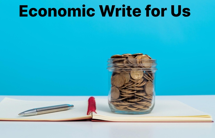 Economic Write for Us (2)