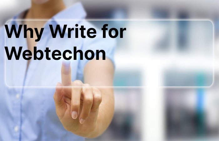 Why Write for Webtechon - Gateway Write For Us